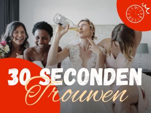 30 Seconden - Trouwen
